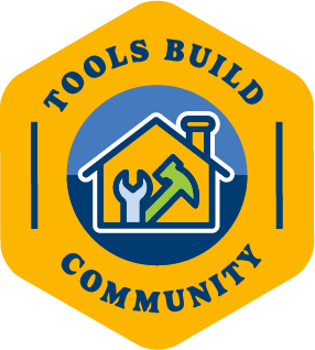 A yellow icon that says, "Tools Build Community" and features a house with tools inside of it